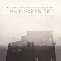 The wooden sky - Child of the valley
